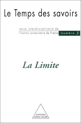 Le temps des savoirs, n° 3. La limite