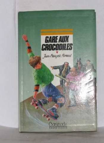 Gare aux crocodiles