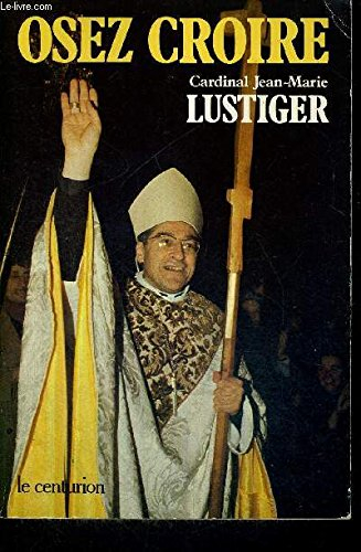 Osez croire : articles, conférences, sermons, interviews