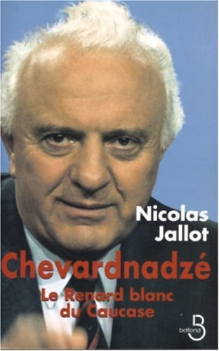 Chevardnadzé : le renard blanc du Caucase