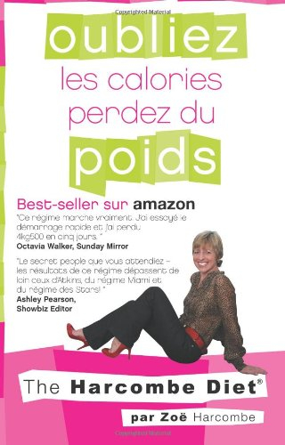 Oubliez les Calories & Perdez du Poids: The Harcombe Diet