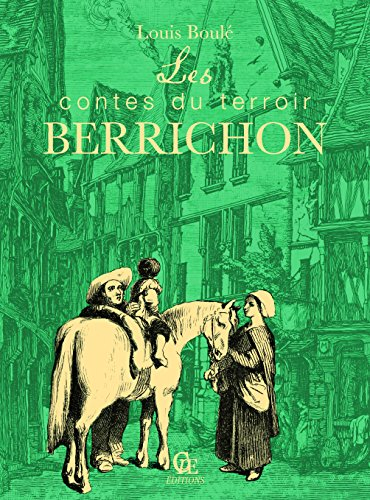 Les contes du terroir berrichon : ceux de chez nous