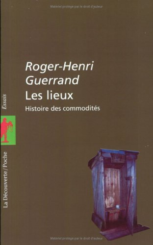 Les lieux : histoire des commodités