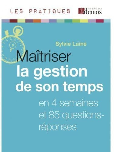 maîtriser la gestion de son temps - ed 2010