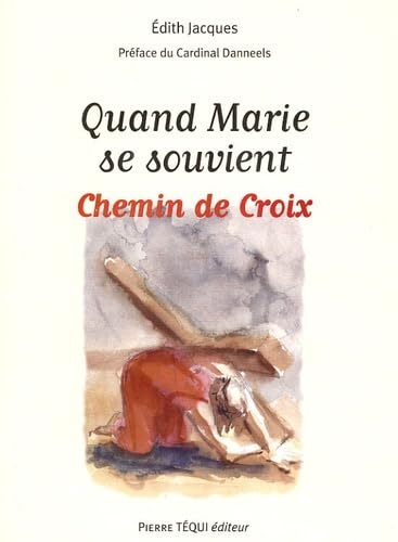 Quand Marie se souvient : chemin de croix