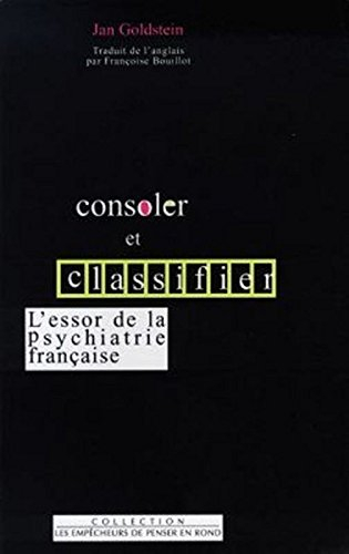 Consoler et classifier : l'essor de la psychiatrie française