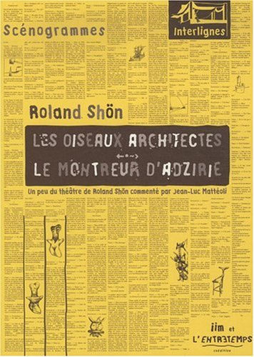 Les oiseaux architectes. Le montreur d'Adzirie
