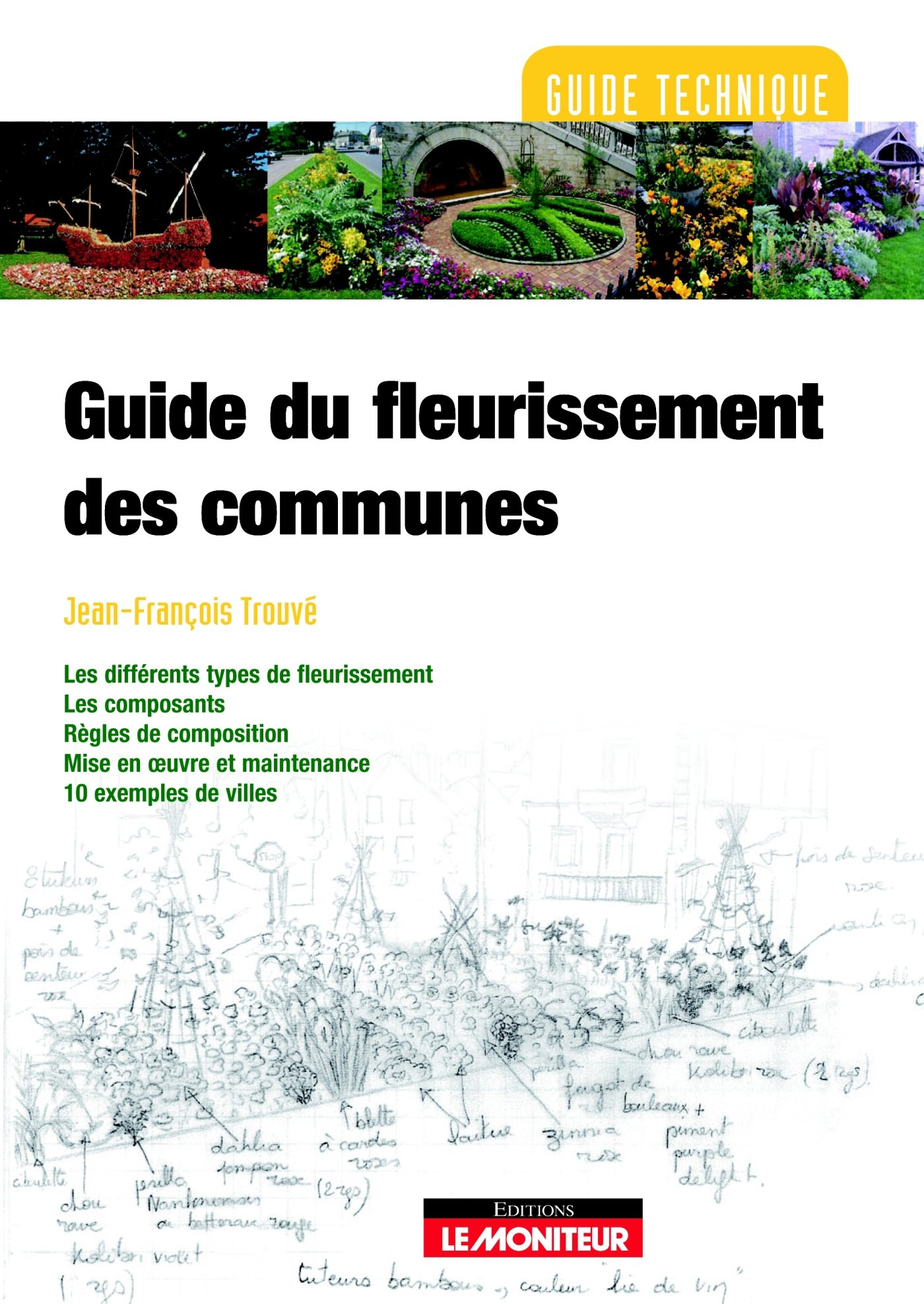 Guide du fleurissement des communes : les différents types de fleurissement, les composants, règles 