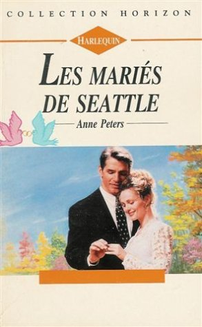 les mariés de seattle : collection : harlequin horizon n, 1384