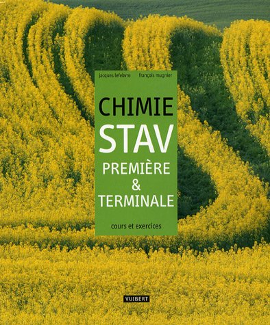 Chimie première & terminale STAV : cours et exercices résolus