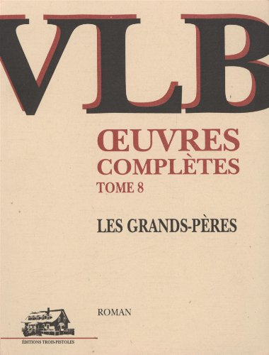 Oeuvres Completes T 8 les Grands Peres