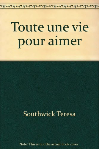 Toute une vie pour aimer