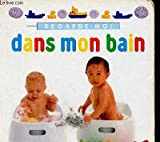 Dans mon bain (Collection "Regarde-moi")