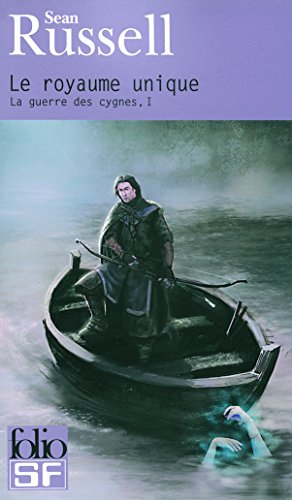 La guerre des cygnes. Vol. 1. Le royaume unique