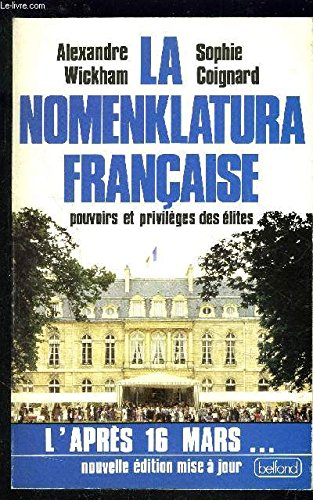 la nomenklatura francaise: pouvoirs et privileges des elites (french edition)