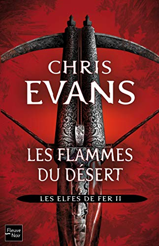 Les elfes de fer. Vol. 2. Les flammes du désert
