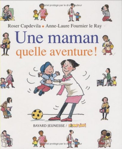 Une maman, quelle aventure !