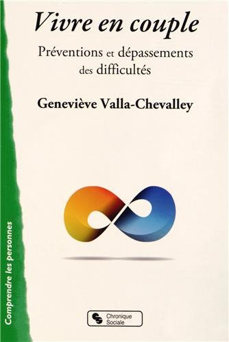 Vivre en couple : préventions et dépassements des difficultés