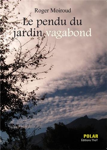Le pendu du Jardin Vagabond : une enquête du commissaire Féra