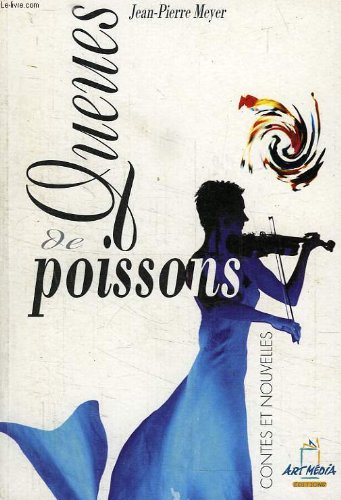 Queues de poissons : contes et nouvelles