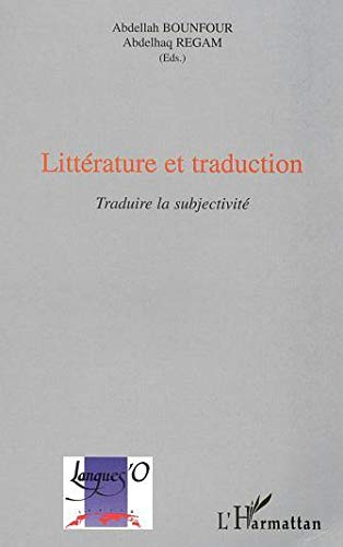 Littérature et traduction : traduire la subjectivité