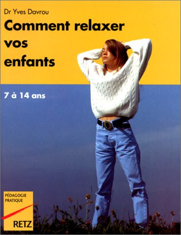 Comment relaxer vos enfants de 7 à 14 ans