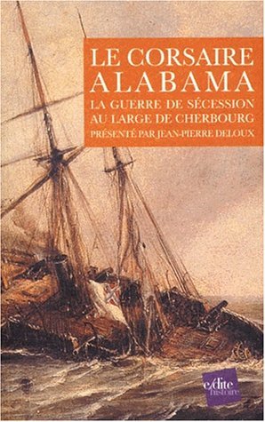 Le corsaire Alabama : la guerre de Sécession au large de Cherbourg