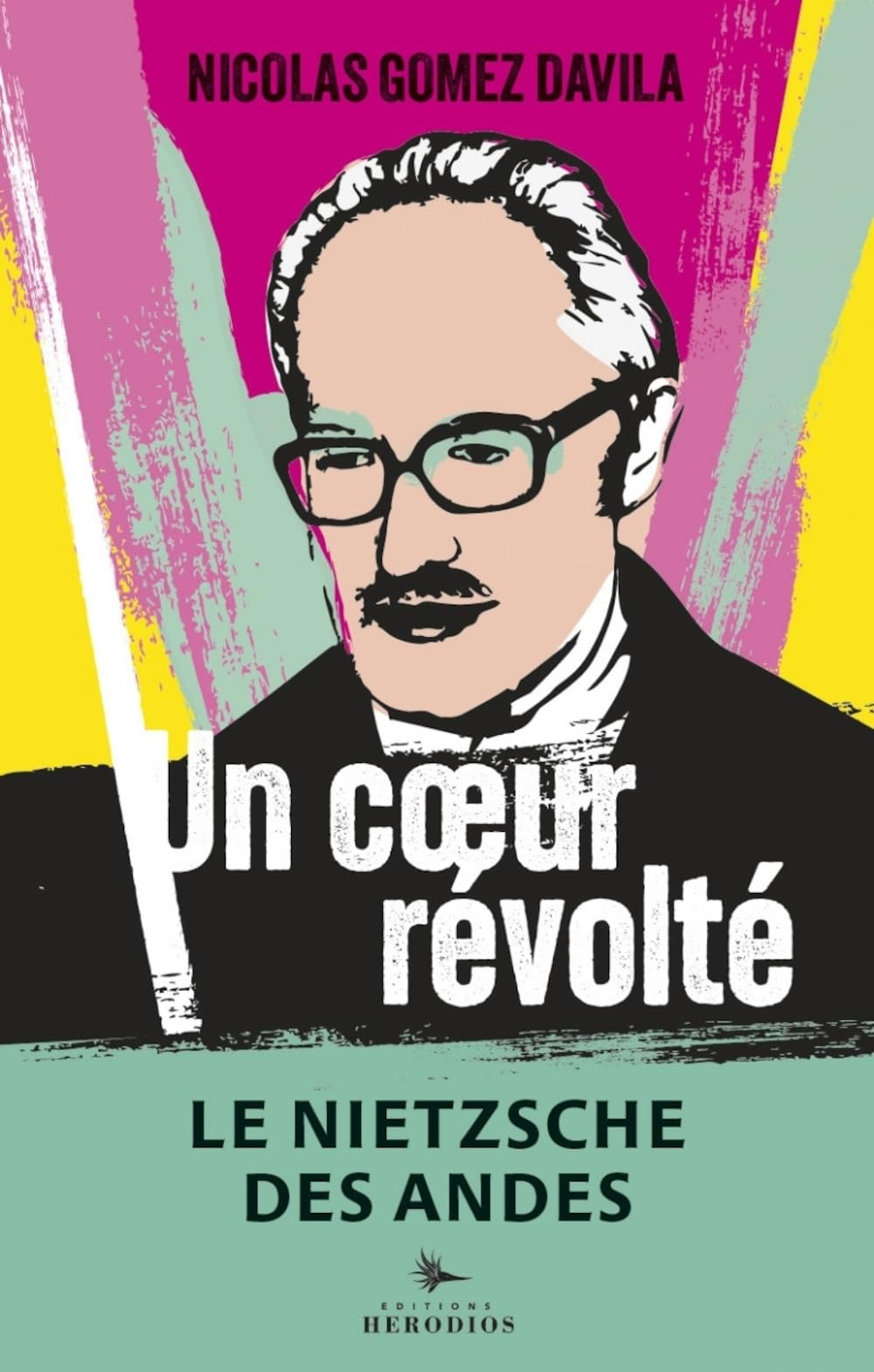Un coeur révolté : stèles comminatoires d'un philosophe bogotanais