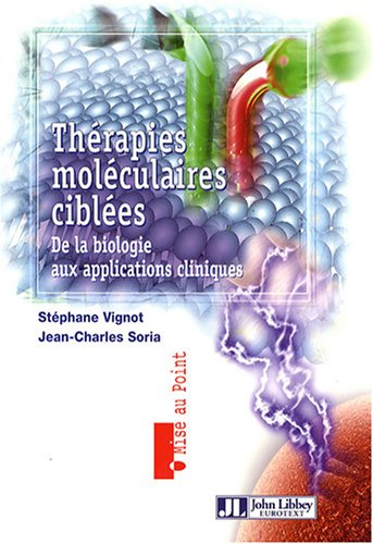 Thérapies moléculaires ciblées : de la biologie aux applications cliniques