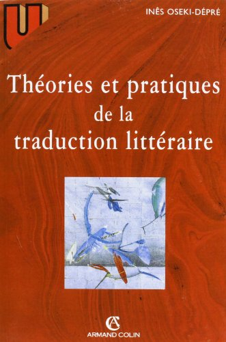 Théories et pratiques de la traduction littéraire