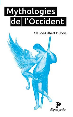 Mythologies de l'Occident : les bases religieuses de la culture occidentale