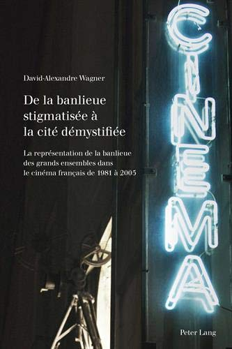 De la banlieue stigmatisée à la cité démystifiée : la représentation de la banlieue des grands ensem
