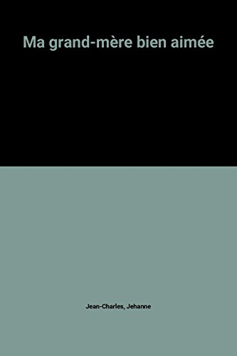 ma grand-mère bien aimée