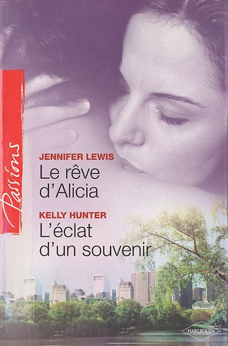Le rêve d'Alicia. L'éclat d'un souvenir