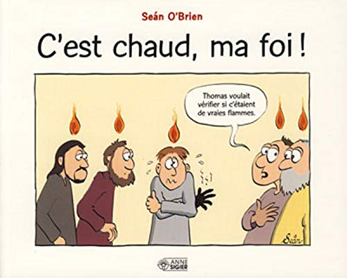C'est chaud, ma foi!