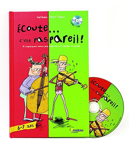Ecoute... c'est pas pareil ! : 14 comparaisons sonores pour comprendre et expliquer la musique : 6-7