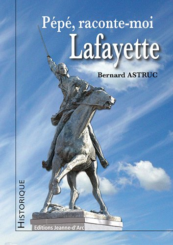 Pépé, raconte-moi Lafayette