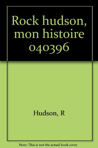 Rock Hudson, mon histoire
