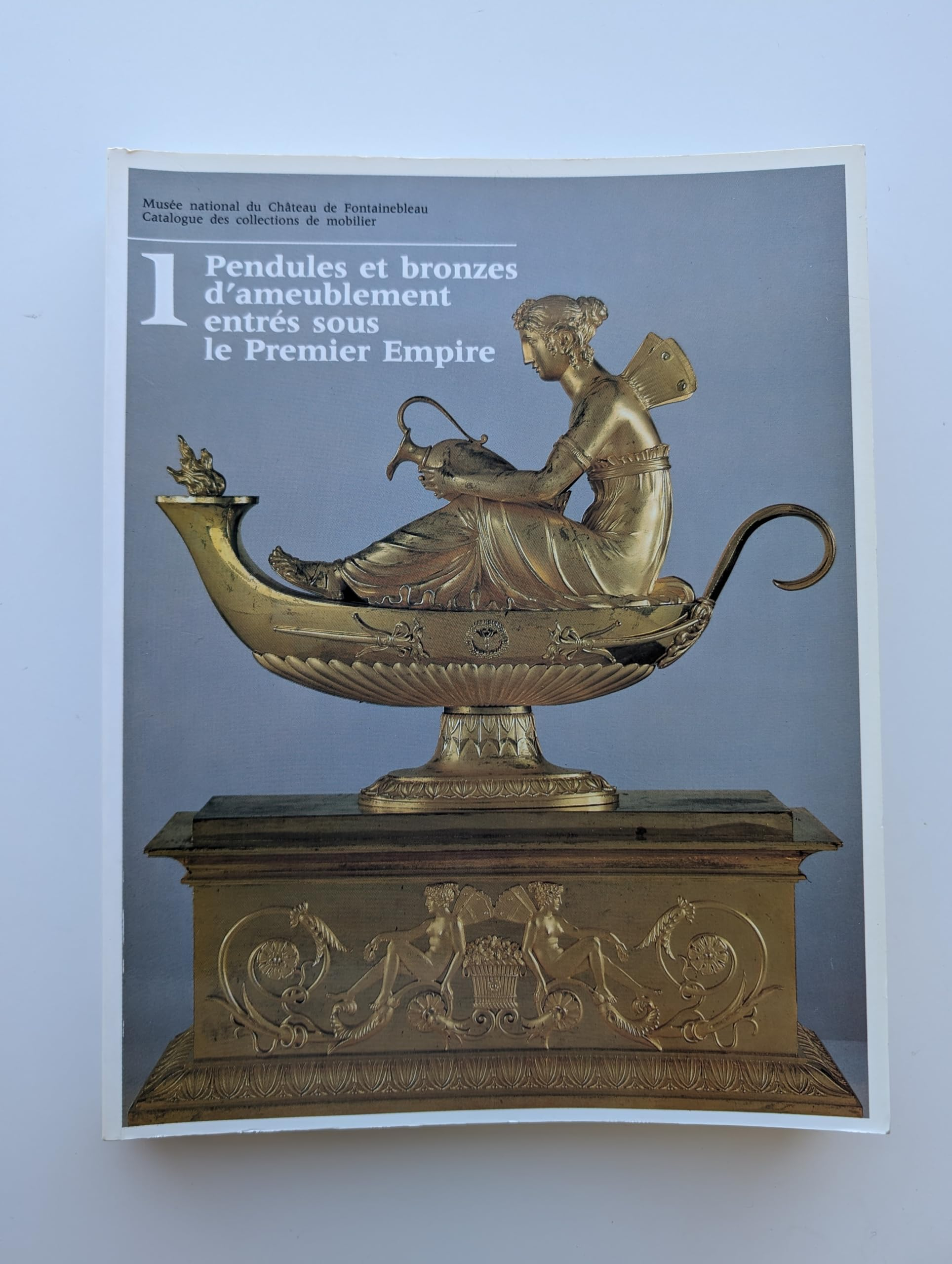 Catalogue des collections de mobilier. Vol. 1. Pendules et bronzes d'ameublement entrés sous le prem