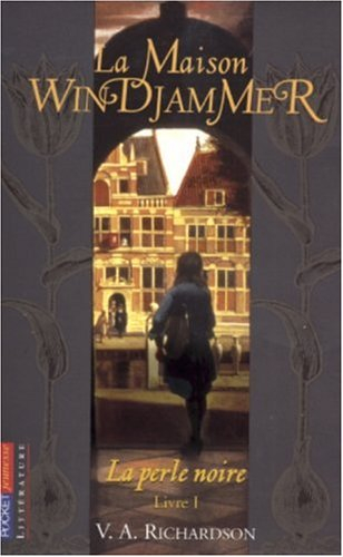 La maison Windjammer. Vol. 1. La perle noire