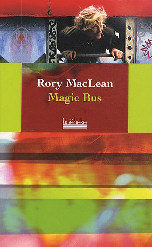 Magic bus : sur la route des hippies, d'Istanbul à Katmandou