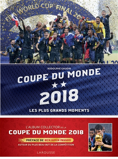 Coupe du monde 2018 : les plus grands moments
