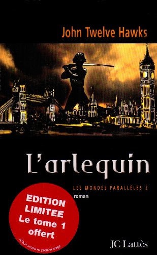 Le voyageur. L'Arlequin
