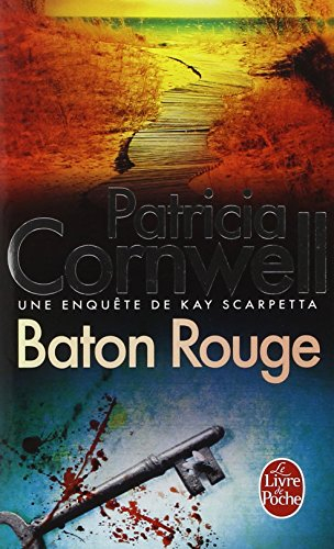 Une enquête de Kay Scarpetta. Baton Rouge