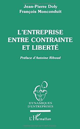 L'entreprise entre contrainte et liberté