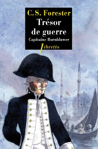 Les aventures de Horatio Hornblower. Vol. 4. Trésor de guerre