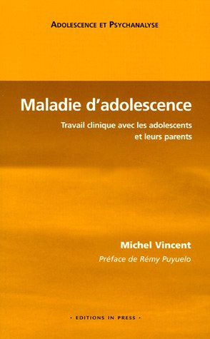 Maladie d'adolescence : travail clinique avec les adolescents et leurs parents