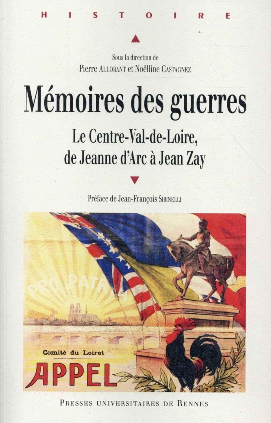 Mémoires des guerres : le Centre-Val-de-Loire, de Jeanne d'Arc à Jean Zay
