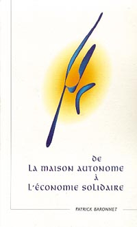 De la maison autonome à l'économie solidaire