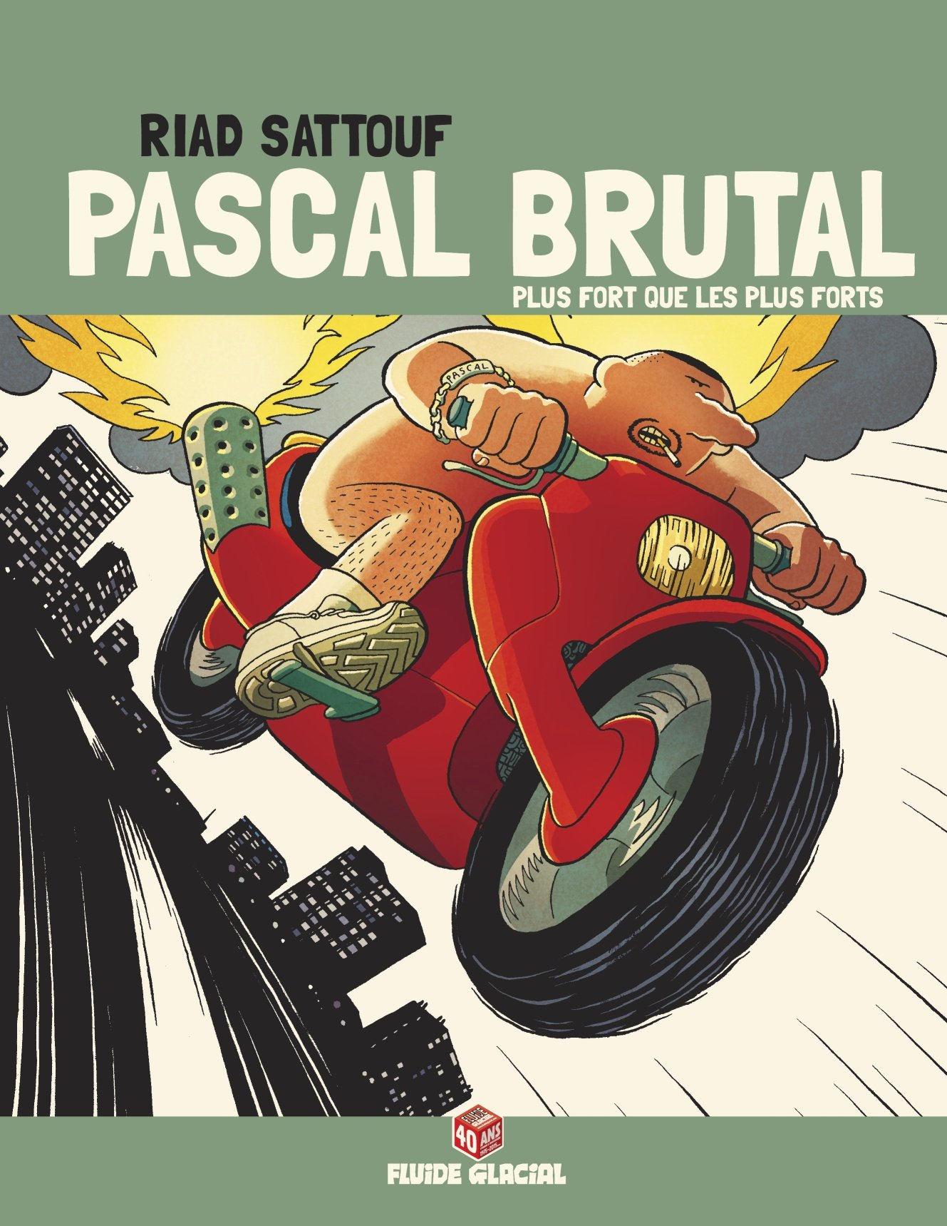 Pascal Brutal. Vol. 3. Plus fort que les plus forts